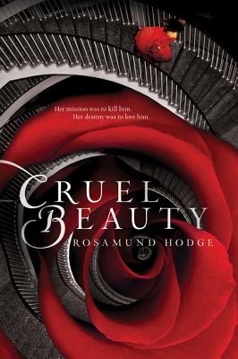 Cruel Beauty CRUEL BEAUTY [ Rosamund Hodge ]