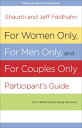 For Women Only, for Men Only, and for Couples Only: Three-In-One Relationship Study Resource FOR WOMEN ONLY FOR MEN ONLY-PG 