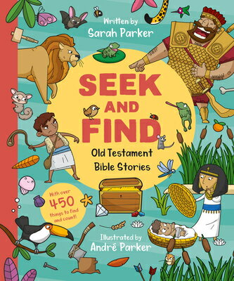 Seek and Find: Old Testament Bible Stories: With Over 450 Things to Find and Count! SEEK & FIND OT BIBLE STORIES （Seek and Find） [ Sarah Parker ]