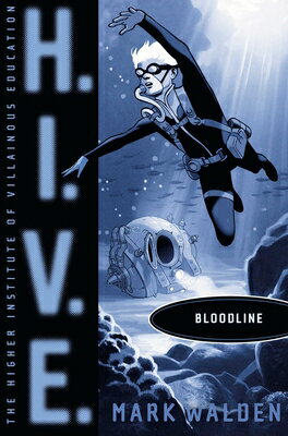 Bloodline HIVE BLOODLINE R/E （H.I.V.E.） [ Mark Walden ]