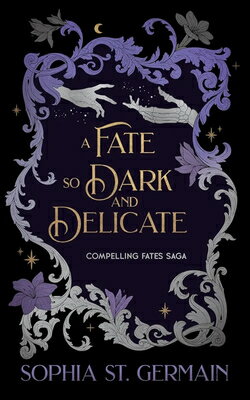 A Fate So Dark and Delicate