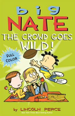 Big Nate: The Crowd Goes Wild! BIG NATE （Big Nate） 