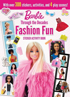 Barbie: Fashion Fun Stickers and Activities: Through the Decades BARBIE FASHION FUN STICKERS & （Barbie Through the Decades） [ Maggie Fischer ]