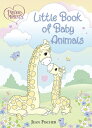 Precious Moments: Little Book of Baby Animals PM LITTLE BK OF BABY ANIMALS （Precious Moments） Precious Moments