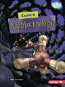 ŷ֥å㤨Explore Nanotechnology EXPLORE NANOTECHNOLOGY Searchlight Books (Tm -- High-Tech Science [ Abbe Lynn Starr ]פβǤʤ2,288ߤˤʤޤ