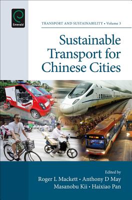 Sustainable Transport for Chinese Cities SUSTAINABLE TRANSPORT FOR CHIN （Transport and Sustainability） [ Roger L. Mackett ]
