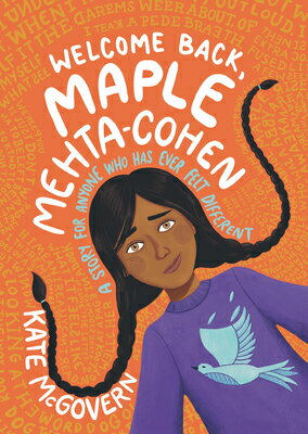 Welcome Back, Maple Mehta-Cohen WELCOME BACK MAPLE MEHTA-COHEN Kate McGovern