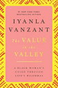 The Value in the Valley: A Black Woman's Guide Through Life's Dilemmas VALUE IN THE VALLEY 