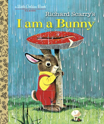 I AM A BUNNY(H) [ RICHARD SCARRY ]