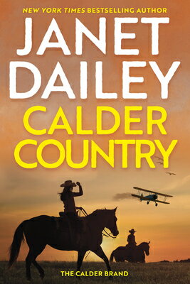Calder Country CALDER COUNTRY （The Calder Brand） [ Janet Dailey ]