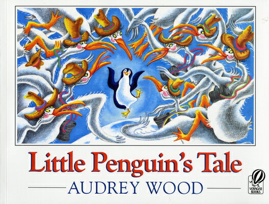 Little Penguin's Tale LITTLE PENGUINS TALE [ Audrey Wood ]