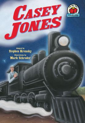 Casey Jones CASEY JONES （On My Own Folklore） [ Stephen Krensky ]