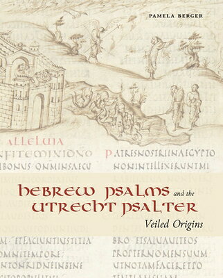 Hebrew Psalms and the Utrecht Psalter: Veiled Origins HEBREW PSALMS & THE UTRECHT PS 