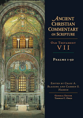 Psalms 1-50: Volume 7 Volume 7 COMT-ACCS PSALMS 1-50 （Ancient Christian Commentary on Scripture） 