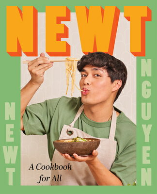 Newt: A Cookbook for All NEWT [ Newt Nguyen ]