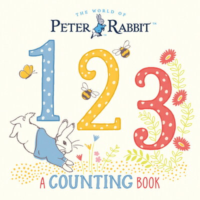 Peter Rabbit 123: A Counting Book PETER RABBIT 123 （Peter Rabbit） Beatrix Potter