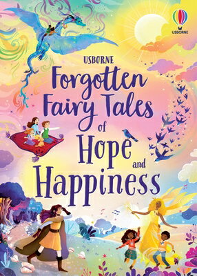 Forgotten Fairy Tales of Hope and Happiness FORGOTTEN FAIRY TALES OF HOPE （Illustrated Story Collections） [ Sara Ugolotti ]