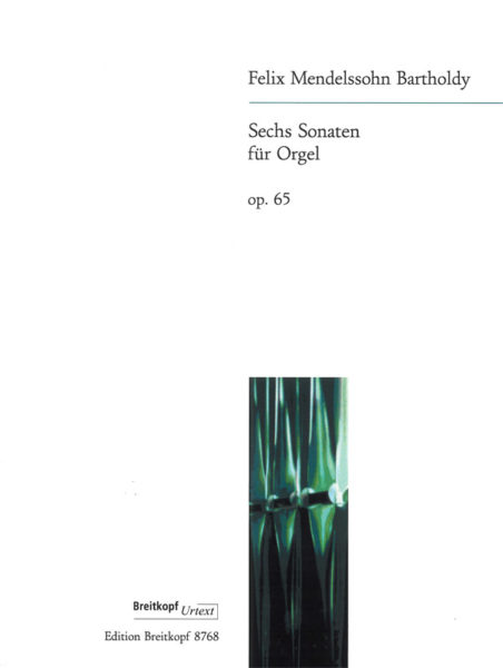 【輸入楽譜】メンデルスゾーン, Felix: 6つのオルガン・ソナタ Op.65