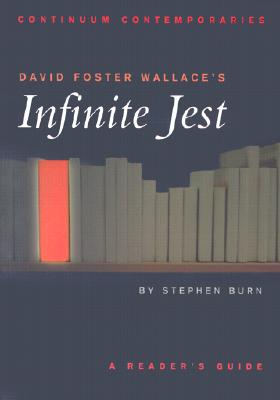 David Foster Wallace's Infinite Jest DAVID FOSTER WALLACES INFINITE （Continum Contemporaries） [ Stephen Burn ]