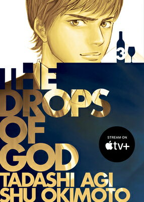 The Drops of God 3 DROPS OF GOD 3 （Drops of God） [ Tadashi Agi ]