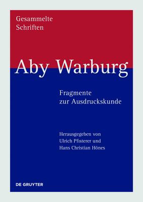 Aby Warburg - Fragmente Zur Ausdruckskunde GER-ABY WARBURG - FRAGMENTE ZU 