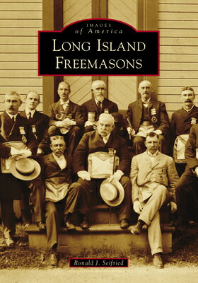 Long Island Freemasons LONG ISLAND FREEMASONS （Images of America） 