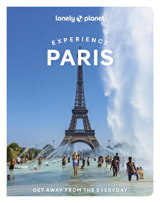 Lonely Planet Experience Paris LONELY PLANET EXPERIENCE PARIS （Travel Guide） [ Catherine Le Nevez ]