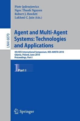 Agent and Multi-Agent Systems: Technologies and Applications: 4th Kes International Symposium, Kes-A