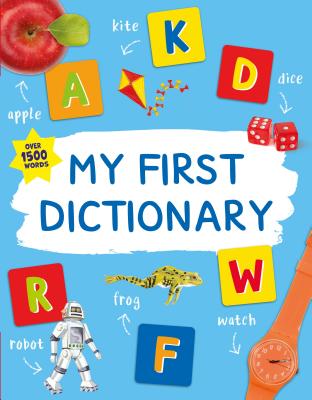 My First Dictionary MY 1ST DICT （Kingfisher First Reference） [ Angela Crawley ]
