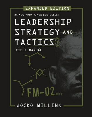 Leadership Strategy and Tactics: Field Manual Ex