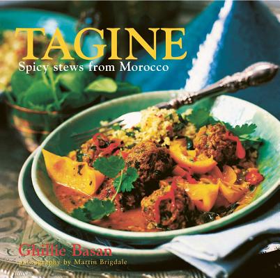 Tagine: Spicy Stews from Morocco TAGINE [ Ghillie Basan ]
