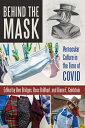 Behind the Mask: Vernacular Culture in Time of Covid MASK [ Ben Bridges ]