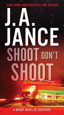 Shoot Don't Shoot SHOOT DONT SHOOT （Joanna Brady Mysteries） [ J. A. Jance ]