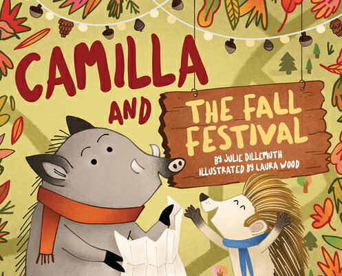 Camilla and the Fall Festival CAMILLA & THE FALL FESTIVAL （Camilla the Cartographer） [ Julie Dillemuth ]