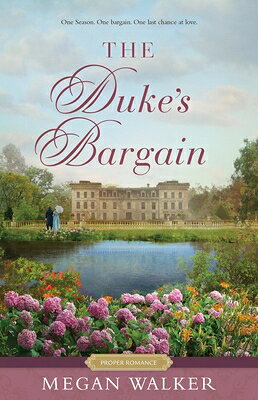 The Duke's Bargain DUKES BARGAIN （Proper Romance Regency） 