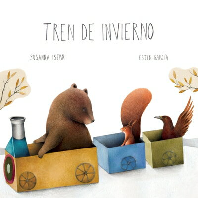 Tren de Invierno (the Winter Train) SPA-TREN DE INVIERNO (THE WINT [ Susanna Isern ]