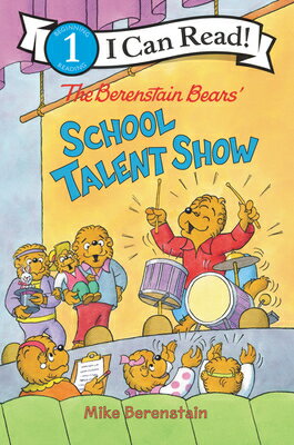 The Berenstain Bears' School Talent Show B BEARS SCHOOL TALENT SHOW （I Can Read Level 1） [ Mike Berenstain ]