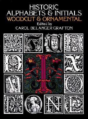 HISTORIC ALPHABETS & INITIALS:WOODCUT&