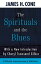 The Spirituals and the Blues - 50th Anniversary Edition SPIRITUALS &THE BLUES - 50TH [ Cone James ]