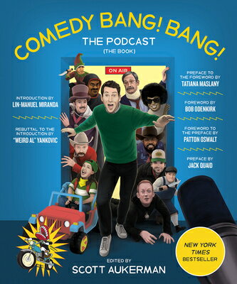 Comedy Bang Bang the Podcast: The Book COMEDY BANG BANG THE PODCAST Scott Aukerman