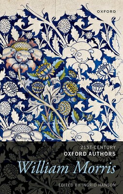 William Morris: Selected Writings WILLIAM MORRIS ��21st-Century Oxford ...