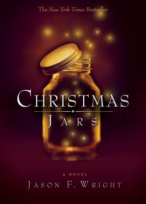 Christmas Jars CHRISTMAS JARS [ Jason F. Wright ]