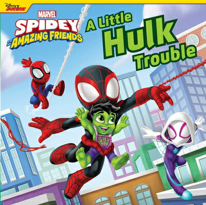 Spidey and His Amazing Friends: A Little Hulk Trouble SPIDEY & HIS AMAZING FRIENDS A [ Marvel Press Book Group ]
