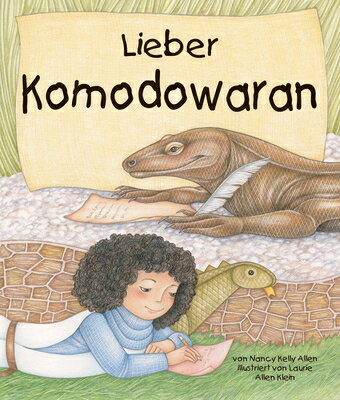 Lieber Komodowaran: (Dear Komodo Dragon) [German Edition] GER-LIEBER KOMODOWARAN [ Nancy Kelly Allen ]