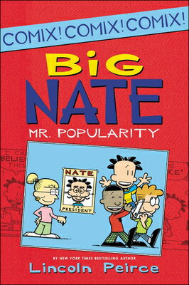 Mr. Popularity BIG NATE MR POPULARITY BOUND F （Big Nate (Harper Collins)） Lincoln Peirce