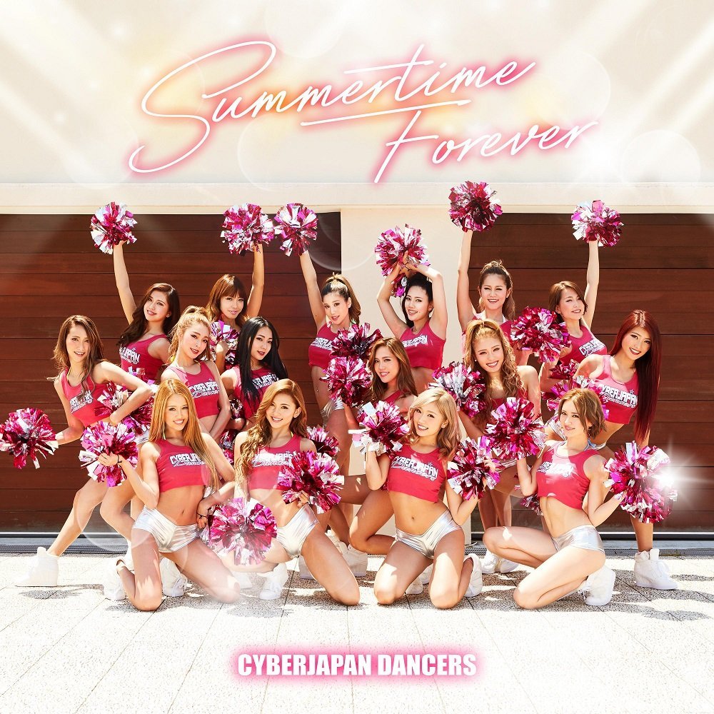 Summertime Forever CYBERJAPAN DANCERS