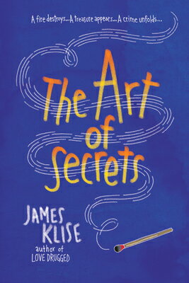 The Art of Secrets ART OF SECRETS [ James Klise ]