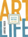 ART LIFE:SELECTED WRITINGS 1991-2005 LAWRENCE RINDER