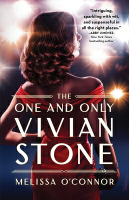 The One and Only Vivian Stone: A Second Chance Romance of Old Hollywood Secrets 1 ONLY VIVIAN STONE Melissa O 039 Connor
