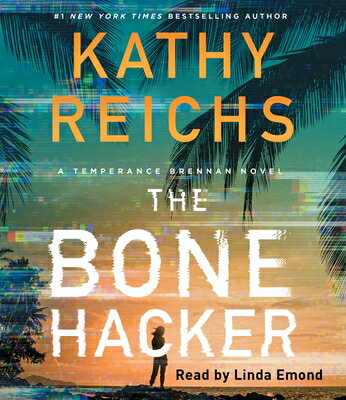 The Bone Hacker BONE HACKER D （Temperance Brennan Novel） [ Kathy Reichs ]
